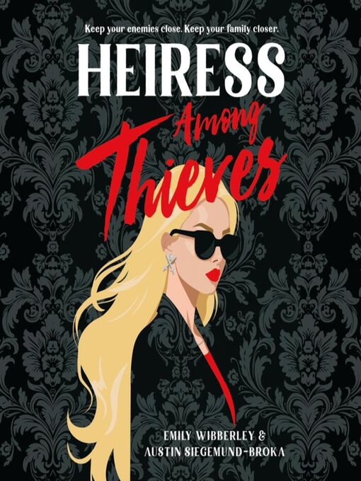 Title details for Heiress Among Thieves by Emily Wibberley - Available